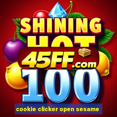 cookie clicker open sesame